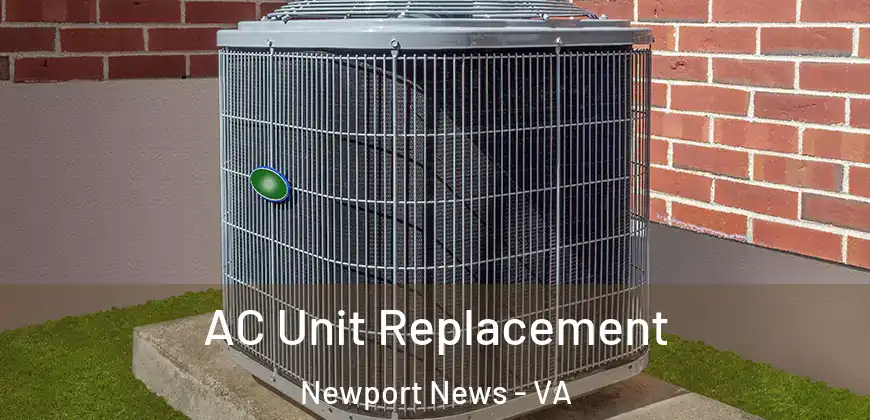 AC Unit Replacement Newport News - VA