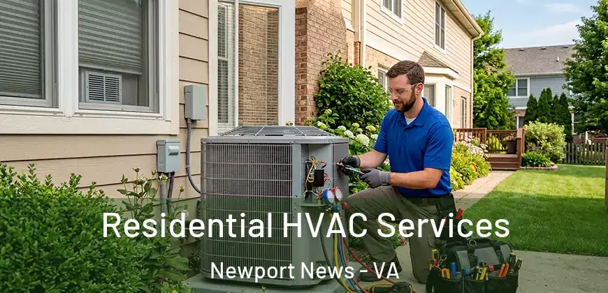  Residential HVAC Services Newport News - VA